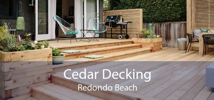 Cedar Decking Redondo Beach