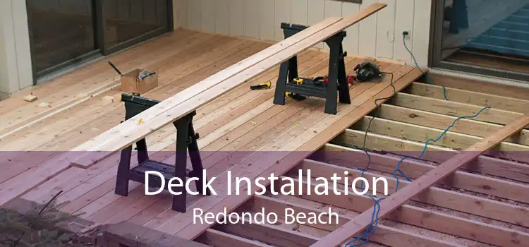 Deck Installation Redondo Beach