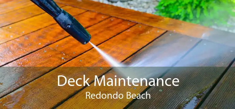 Deck Maintenance Redondo Beach