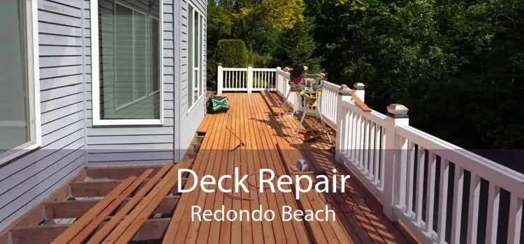 Deck Repair Redondo Beach