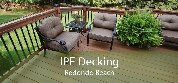 IPE Decking Redondo Beach